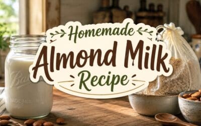 Homemade Almond Milk Recipe – How to Make It From Scratch