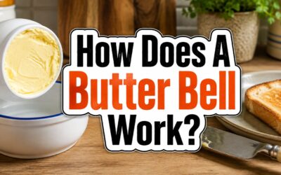 How Does a Butter Bell Work? The Complete Guide